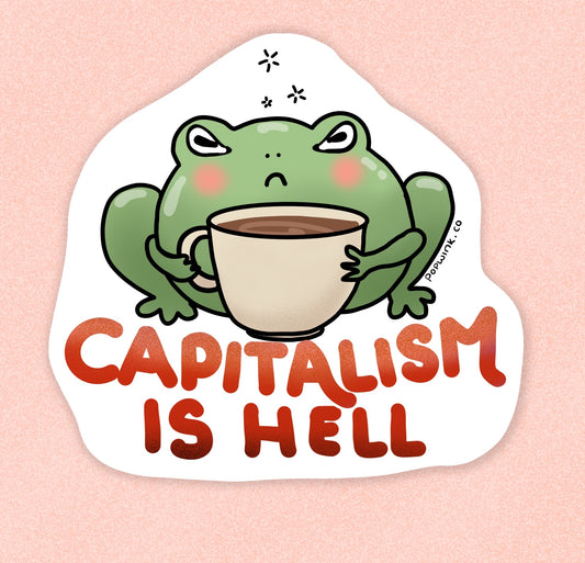 Capitalism is Hell Grumpy Coffee Cup Morning Job Frog Sticker