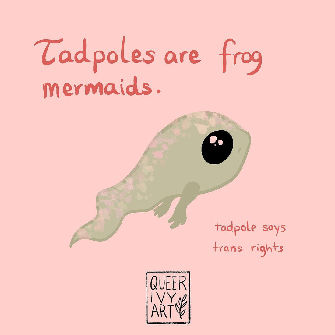 Tadpoles are frog mermaids
