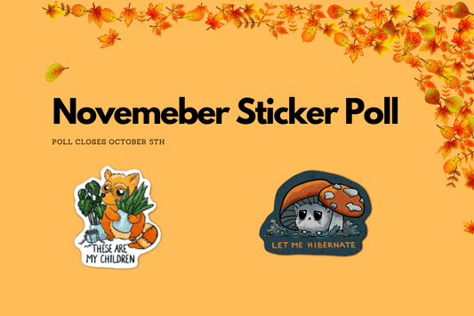 Pick a sticker for November! Poll Ends Oct. 5th