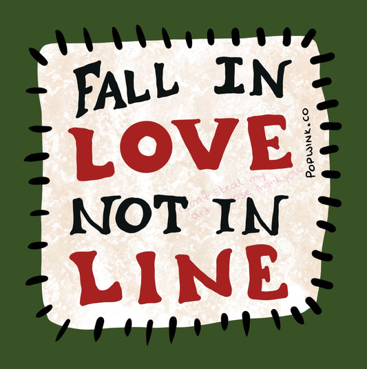 Fall In Love Not In Line Punk Resistance Protest Patch Sticker