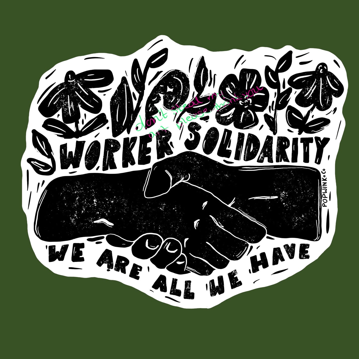 Worker Solidarity We Are All We Have Union Resistance Protest Sticker Anticapitalist