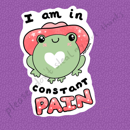 I am in constant pain Frog in a Cowboy Hat Vinyl Waterproof Sticker