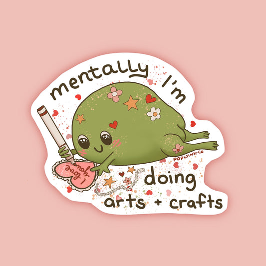 Mentally I'm Doing Arts and Crafts Cute Frog Sticker