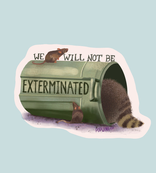 We Will Not Be Exterminated Sticker, Rat and Raccoon Trash Garbage can, Trans rights, LGBTQ sticker
