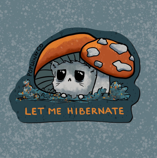 Let Me Hibernate Sticker