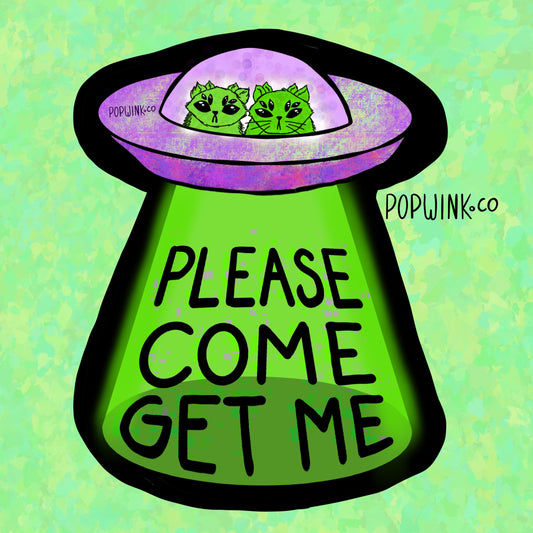 Please Come Get Me Sticker | Cute alien cat UFO Abducted Sci Fi Cute Kitty