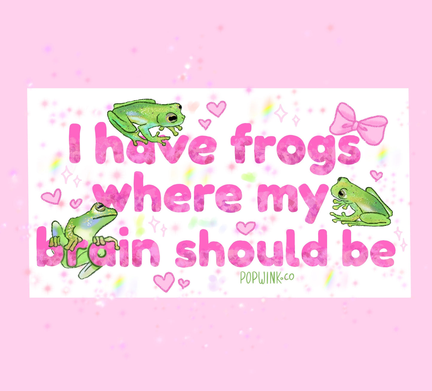 I Have Frogs Where My Brain Should Be Sticker | Cute funny frog pink sparkly girly diva