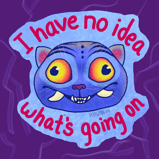 I Have No Idea What's Going On Sticker | Clueless cat tiger cute funny