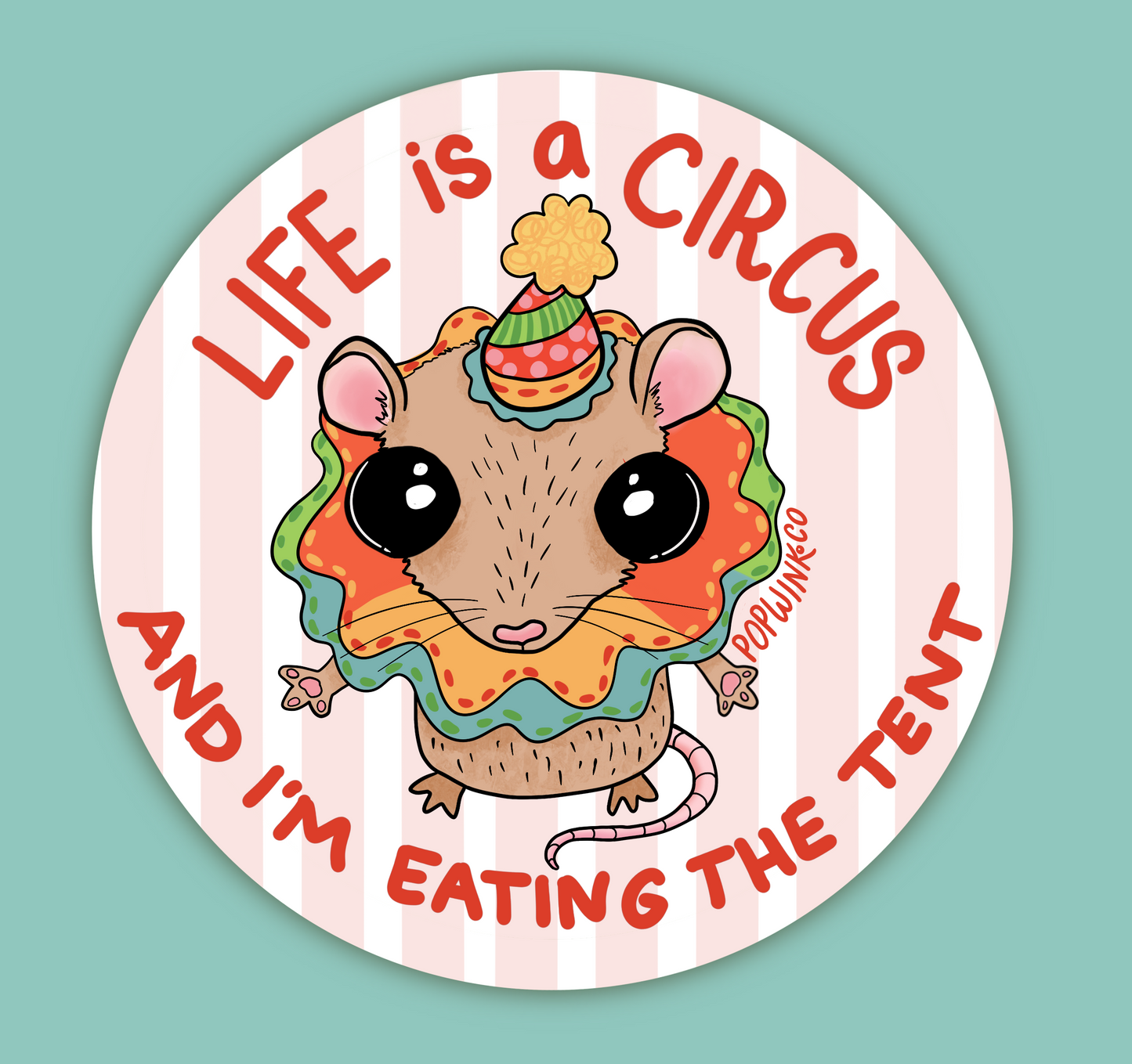 Life Is A Circus And I'm Eating the Tent Sticker (Funny clown mouse)