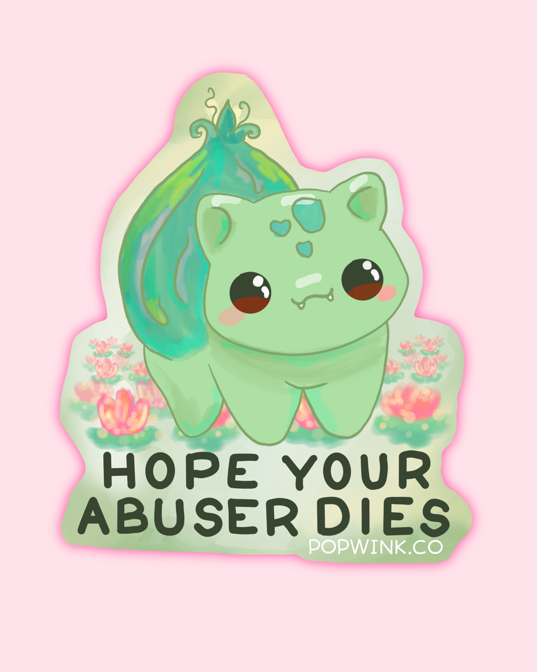 Hope Your Abuser Dies Bulbasaur Sticker Fan Art