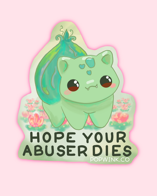 Hope Your Abuser Dies Bulbasaur Sticker Fan Art