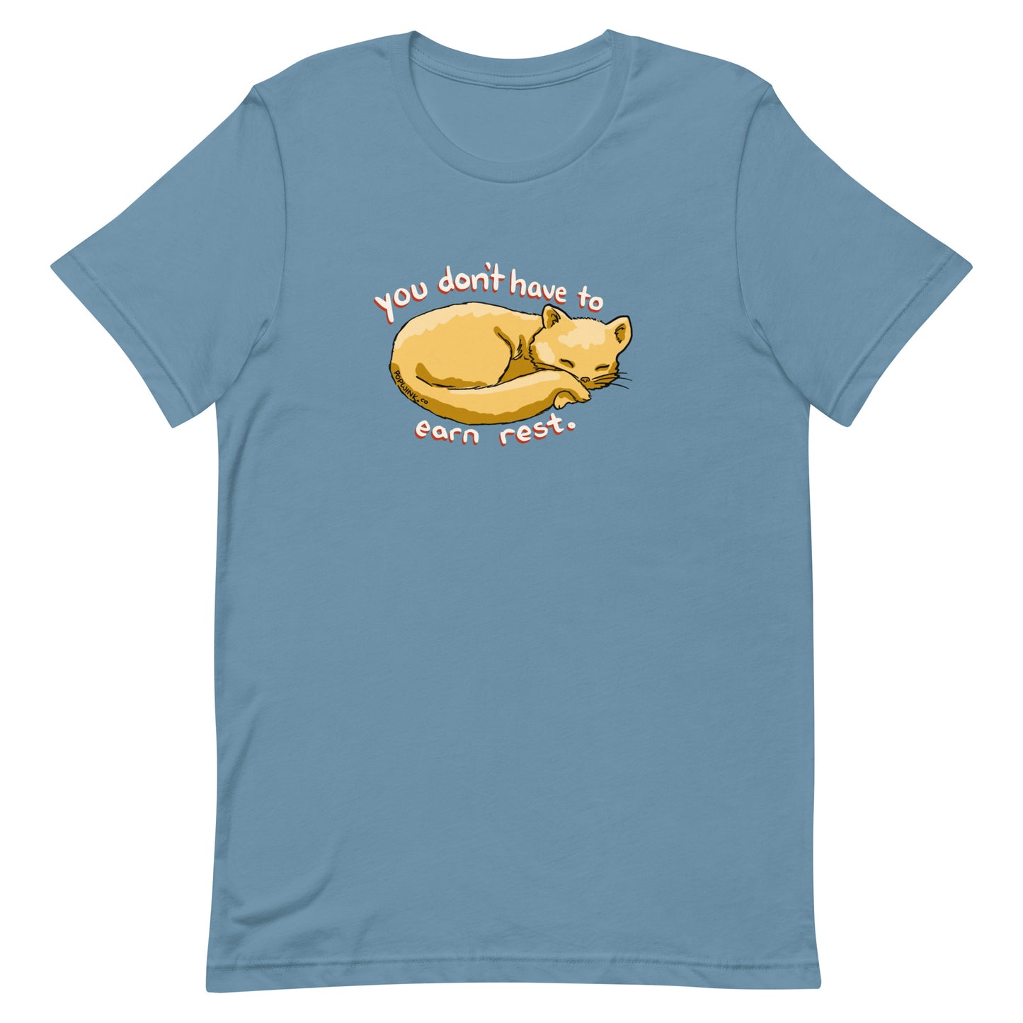 You Don't Have to Earn Rest Cute Cat Kitty T-Shirt