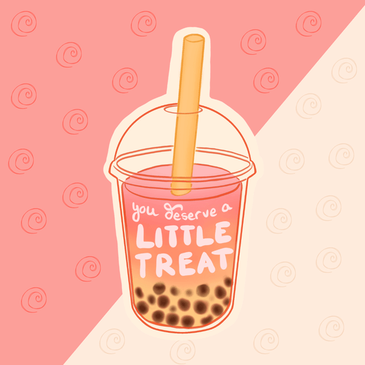 You Deserve a Little Treat Boba Bubble Tea Sticker