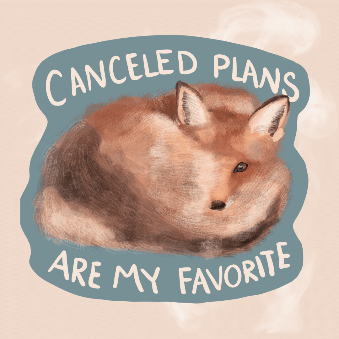 Canceled Plans are my Favorite Sticker
