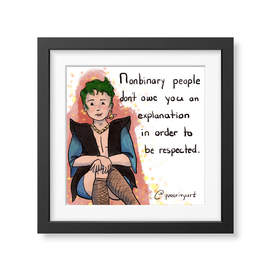 Nonbinary People Don't Owe You Anything Art Print