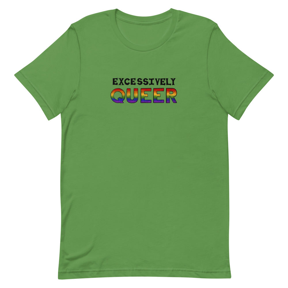 Excessively Queer T-Shirt
